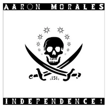 Independence! by Aaron Morales - album cover
