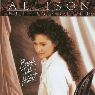 Break This Heart by Allison Durham Speer - album cover