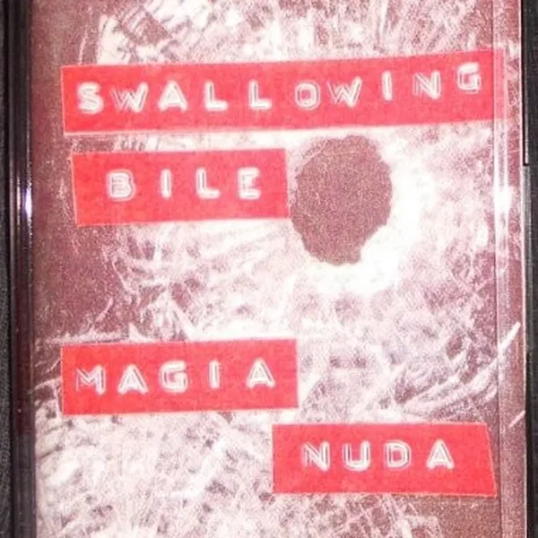 Swallowing Bile / Magia Nuda
