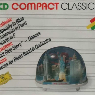Gershwin: Rhapsody in Blue / An American in Paris / Concerto in F / Bernstein: “West Side Story” Dances / Russo: Three Pieces for Blues Band & Orchestra
