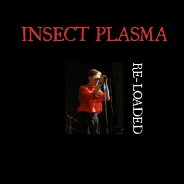Re-Loaded by Insect Plasma - album cover