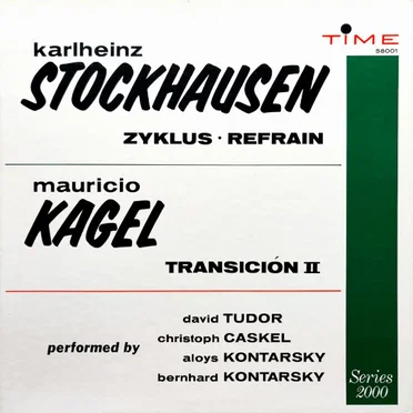 Karlheinz Stockhausen: Zyklus – Refrain / Mauricio Kagel: Transición II