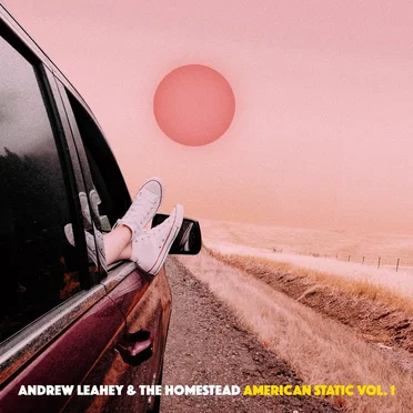 American Static, Vol. 1 by Andrew Leahey & The Homestead - album cover
