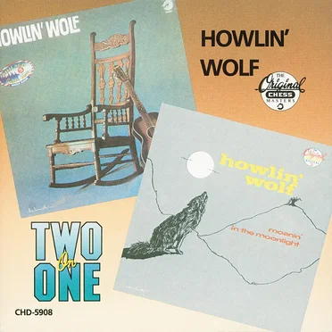 Howlin’ Wolf / Moanin’ in the Moonlight