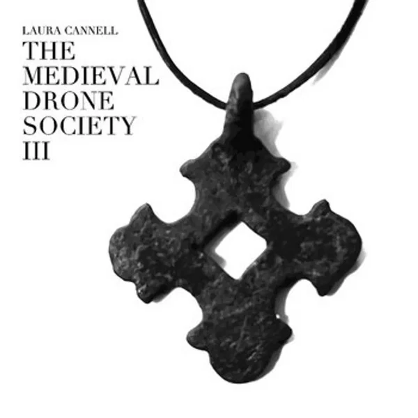 The Medieval Drone Society Volume III