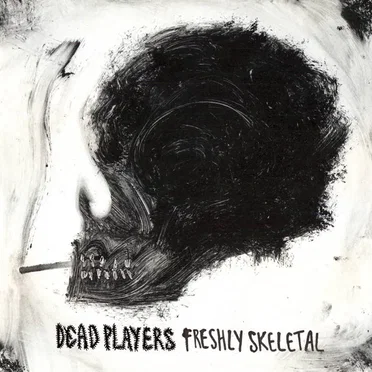 Freshly Skeletal by Dead Players - album cover