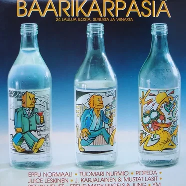 Baarikärpäsiä: 21 laulua ilosta, surusta ja viinasta by Various Artists - album cover