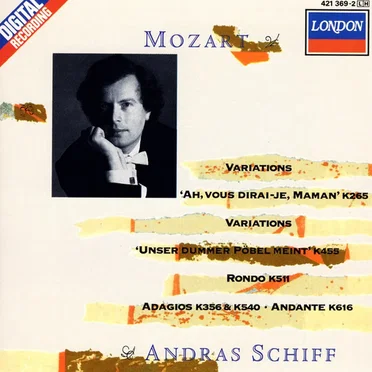 Variations 'Ah, vous dirai-je, Maman' K265 / Variations 'Unser dummer Pobel meint' K455 / Rondo K511 / Adagios K356 & K540 / Andante K616 / Minuet K355 / Gigue K574