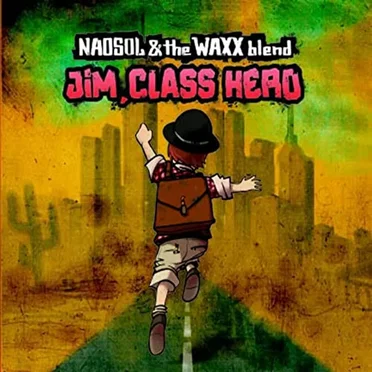 Jim, Class Hero by Naosol & Waxx - album cover