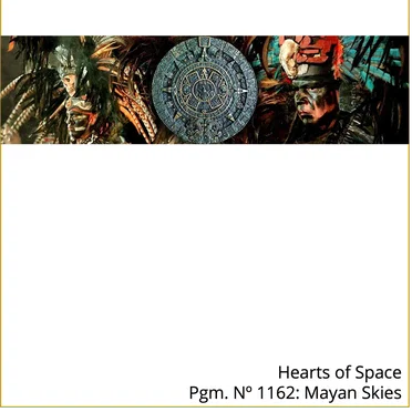 Hearts Of Space Pgm. Nº 1162: Mayan Skies by Various Artists - album cover