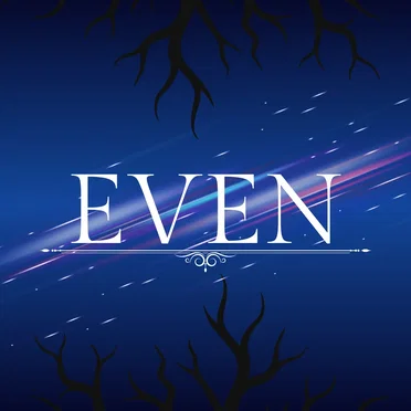 Even (Original Media Composition)
