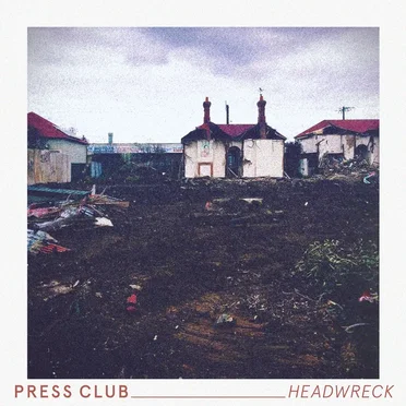Headwreck by Press Club - album cover