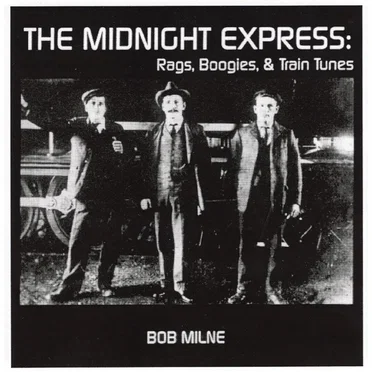 The Midnight Express: Rags, Boogies, & Train Tunes