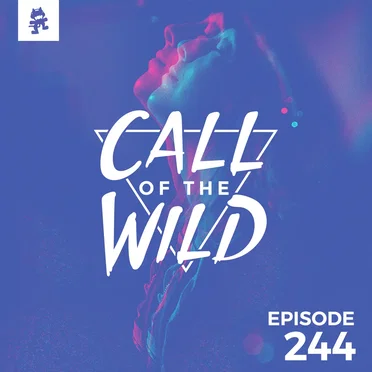 2019-04-17: 244 – Monstercat: Call of the Wild by Monstercat - album cover
