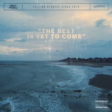 The Best Is Yet to Come