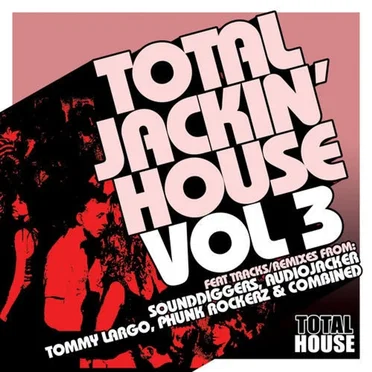 Total Jackin' House, Volume 3 by Various Artists - album cover