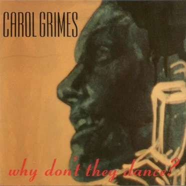Why Don’t They Dance? by Carol Grimes - album cover