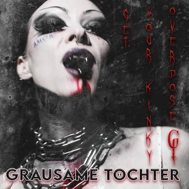 Get Your Kinky Overdose by Grausame Töchter - album cover