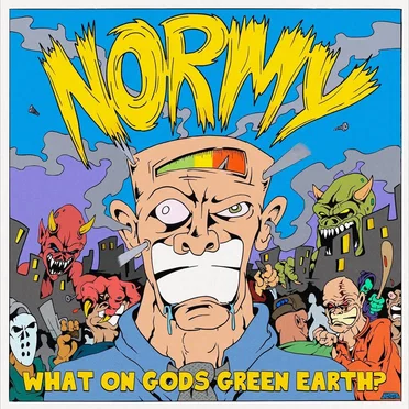 WHAT ON GODS GREEN EARTH by Normy - album cover