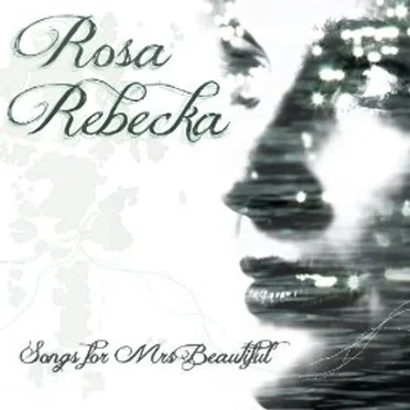 Songs For Mrs. Beautiful by Rosa Rebecka - album cover