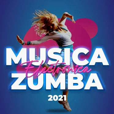 Música Zumba Electrónica 2021 by Various Artists - album cover