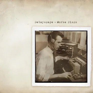 Morse Disco by Delayscape - album cover