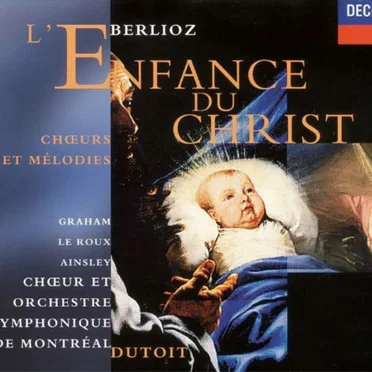 L’Enfance du Christ / Chœurs et mélodies