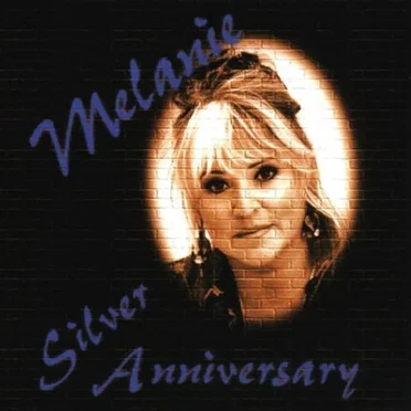Silver Anniversary by Melanie - album cover