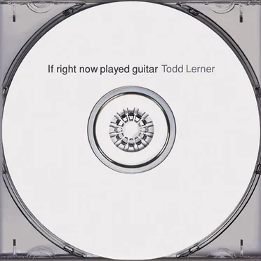 If Right Now Played Guitar by Todd Lerner - album cover