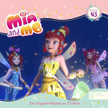 Folge 43: Der schimmernde Mond - Ein Land voll Sumpf und Honig by Mia and Me - album cover