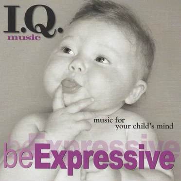 I.Q. Music: be Expressive by Various Artists - album cover