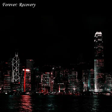 Forever: Recovery