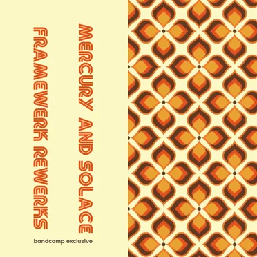 Mercury and Solace (Framewerk Rewerks)