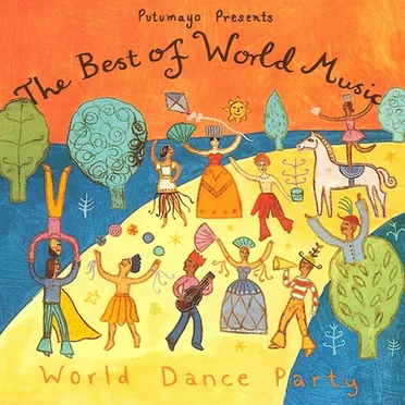 Putumayo Presents: The Best of World Music: World Dance Party by Various Artists - album cover