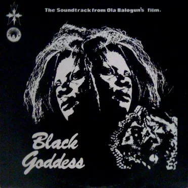 Black Goddess: The Soundtrack From Ola Balogun's Film