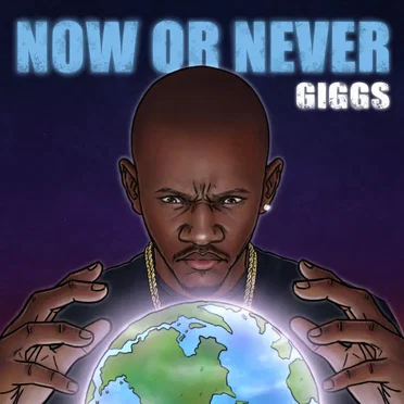 Now or Never by Giggs - album cover