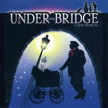 Under the Bridge (2004 Off Broadway Cast)