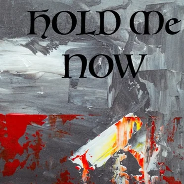Hold Me Now