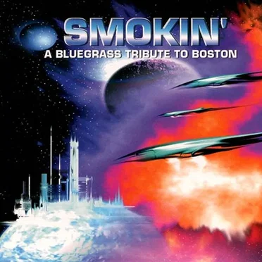 Smokin': A Bluegrass Tribute to Boston by Various Artists - album cover