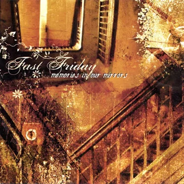 Memories in our mirrors by Fast Friday - album cover
