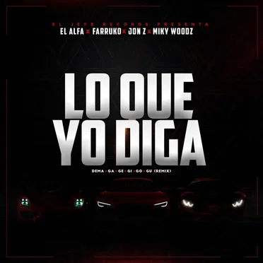 Lo que yo diga (Dema Ga Ge Gi Go Gu remix)