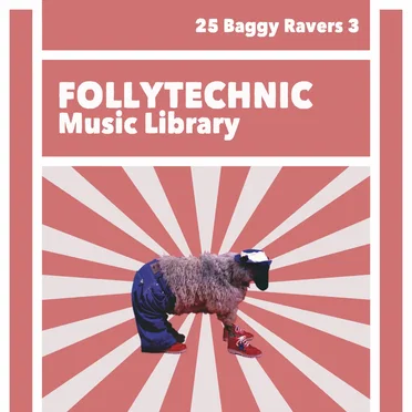 FML25 Baggy Ravers 3 by Follytechnic Music Library - album cover