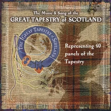 The Music and Song of the Great Tapestry of Scotland by Various Artists - album cover