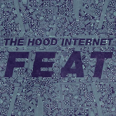 FEAT by The Hood Internet - album cover