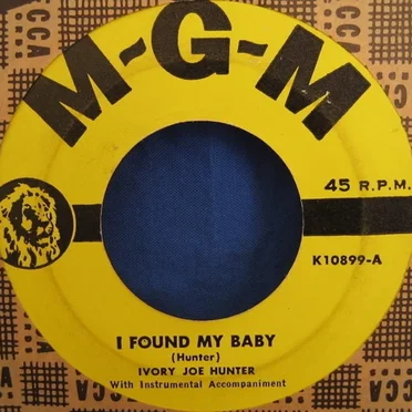 I Found My Baby / I Ain't Got No Gal No More