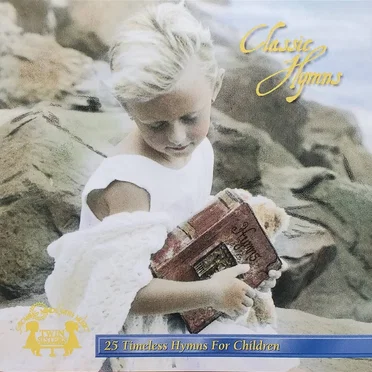 Classic Hymns: 25 Timeless Hymns for Children