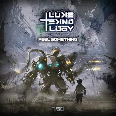 Feel Something by Luke Teknology - album cover