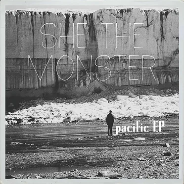 Pacific - EP by She the Monster - album cover