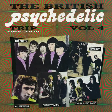 The British Psychedelic Trip, Volume 4: 1965-1970 by Various Artists - album cover