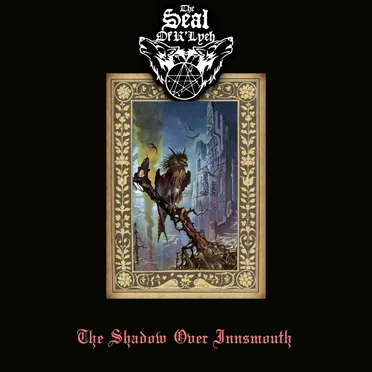 The Shadow Over Innsmouth EP by The Seal of R'Lyeh - album cover